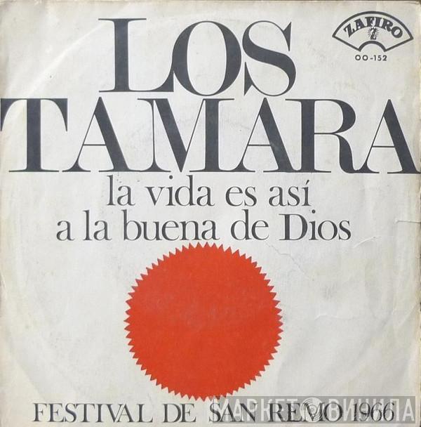 Los Tamara - La Vida Es Asi / A La Buena De Dios