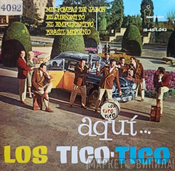 Los Tico Tico - Aquí... Los Tico-Tico