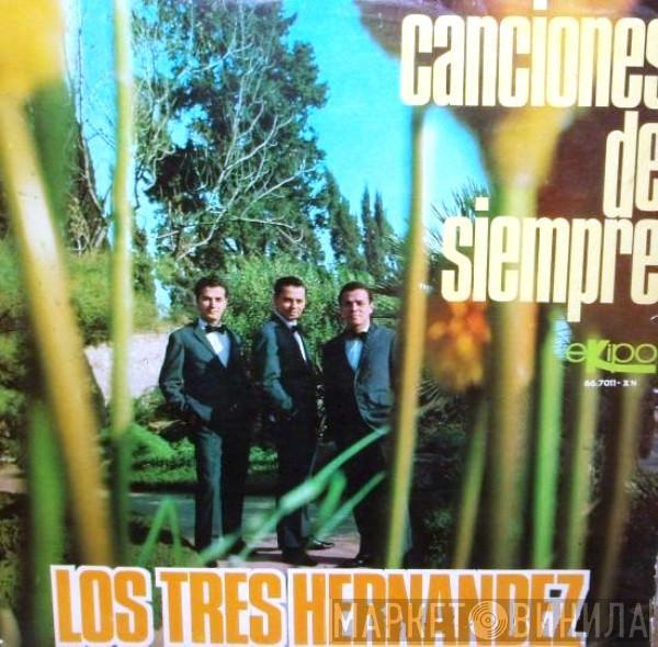 Los Tres Hernandez - Canciones De Siempre