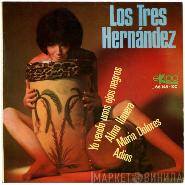 Los Tres Hernandez - Yo Vendo Unos Ojos Negros / Alma Llanera / María Dolores / Adiós