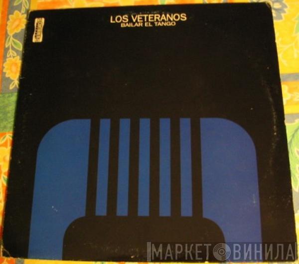 Los Veteranos - Bailar El Tango