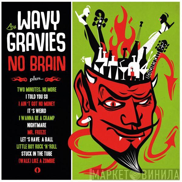 Los Wavy Gravies - No Brain
