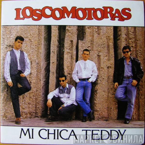 Loscomotoras - Mi Chica Teddy