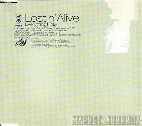  Lost 'N' Alive  - Everything I Play