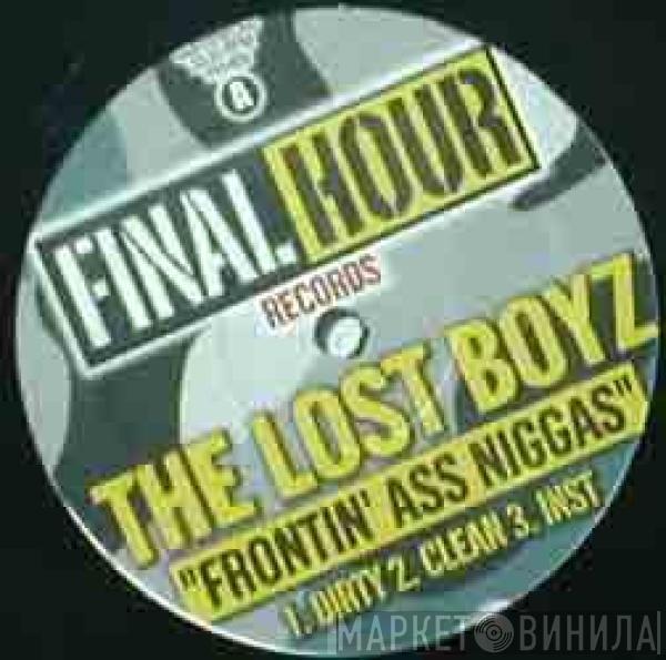 Lost Boyz - Frontin' Ass Niggas / We Gonna Get U High