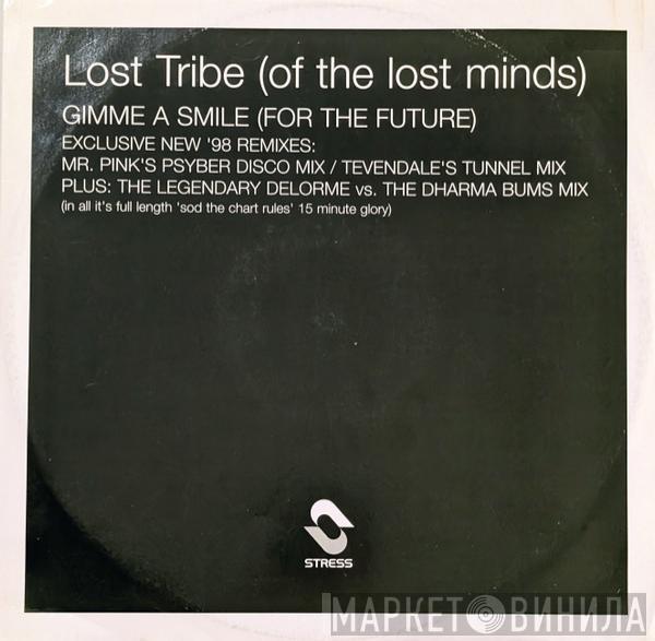 Lost Tribe Of The Lost Minds Of The Lost Valley - Gimme A Smile (For The Future)