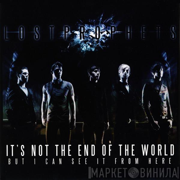 Lostprophets - It's Not The End Of The World, But I Can See It From Here