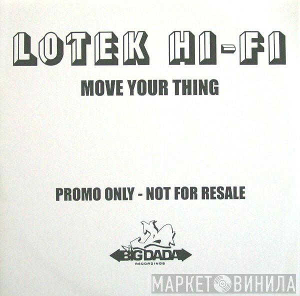 Lotek Hi-Fi - Move Your Thing