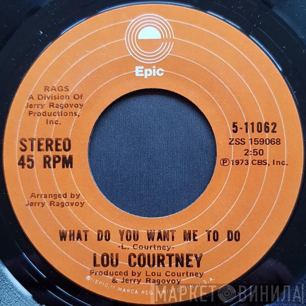  Lou Courtney  - What Do You Want Me To Do / Beware