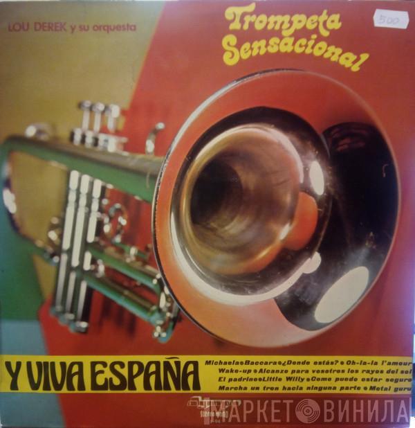 Lou Derek Y Su Orquesta - Trompeta Sensacional (Y Viva España)