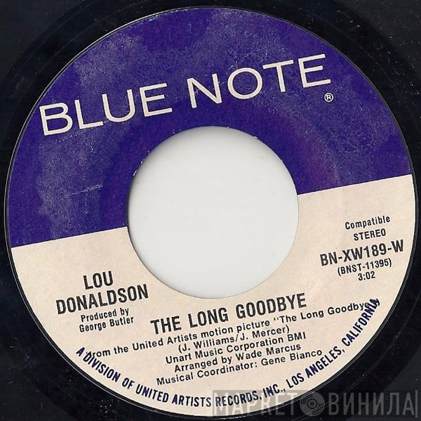  Lou Donaldson  - The Long Goodbye / You Are The Sunshine Of My Life
