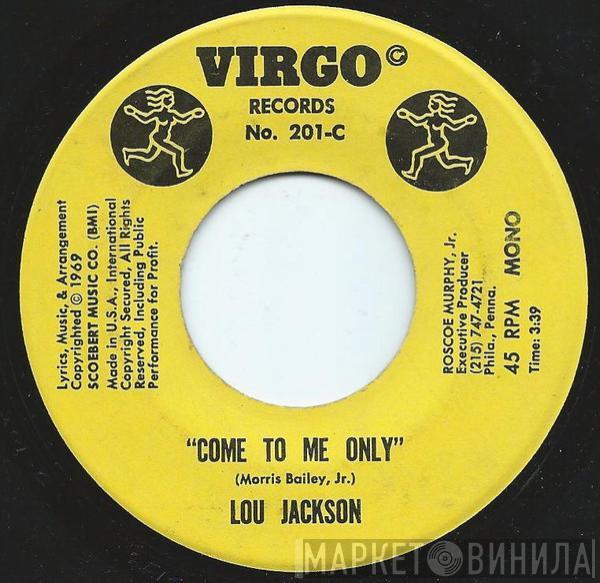  Lou Jackson   - Come To Me Only / Peace To You Brother