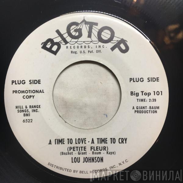 Lou Johnson - A Time To Love, A Time To Cry (Petite Fleur)