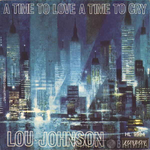  Lou Johnson  - A Time To Love, A Time To Cry