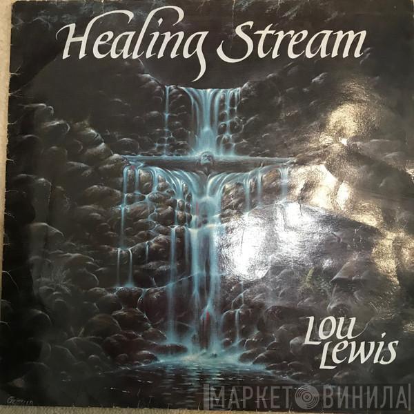 Lou Lewis  - Healing Stream