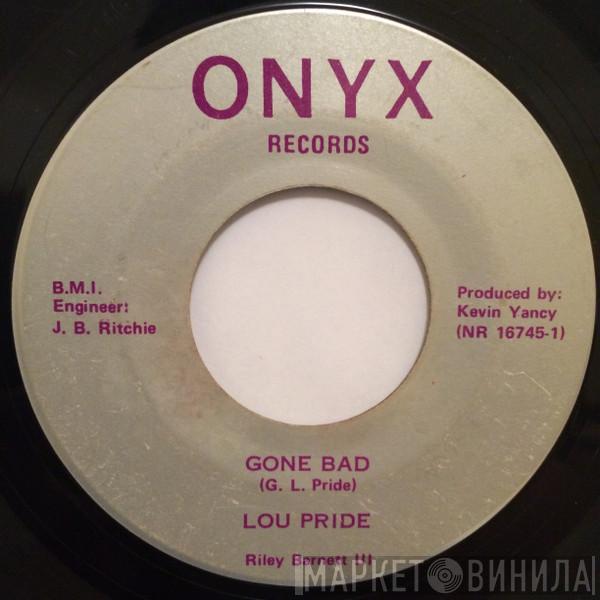  Lou Pride  - Gone Bad