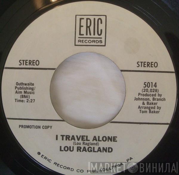 Lou Ragland - I Travel Alone / Big Wheel