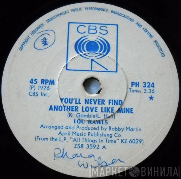  Lou Rawls  - You'll Never Find Another Love Like Mine / Let's Fall In Love All Over Again