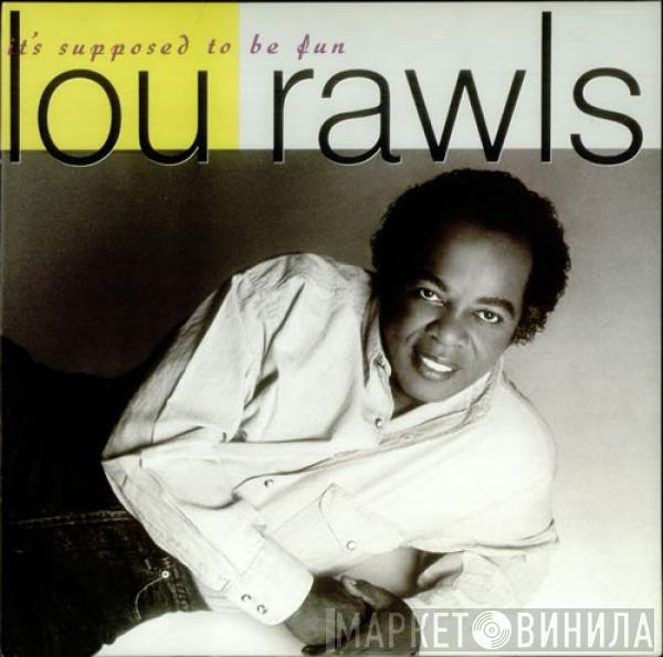 Lou Rawls - It's Supposed To Be Fun