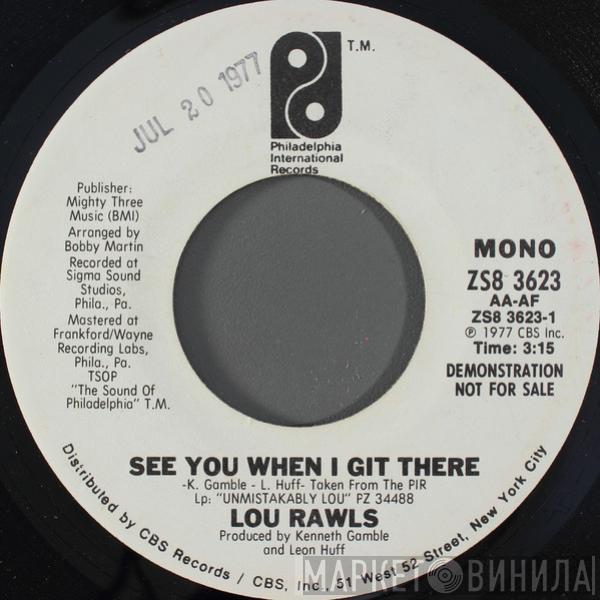 Lou Rawls - See You When I Git There