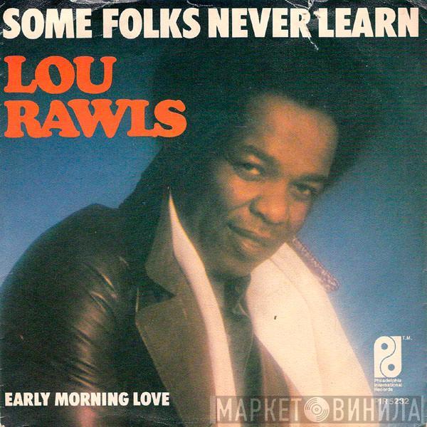 Lou Rawls - Some Folks Never Learn / Early Morning Love