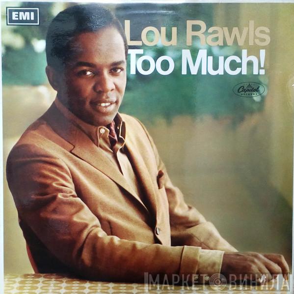 Lou Rawls - Too Much!