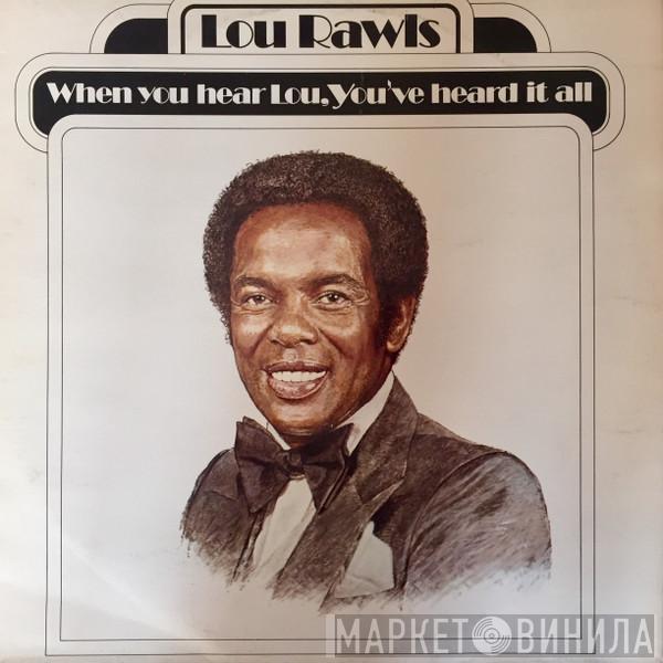  Lou Rawls  - When You Hear Lou, You've Heard It All