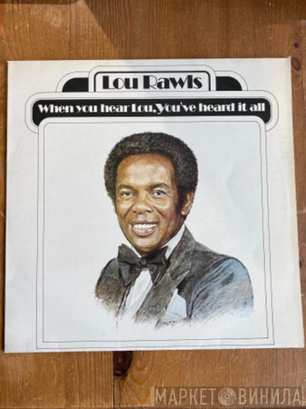  Lou Rawls  - When You Hear Lou, You've Heard It All