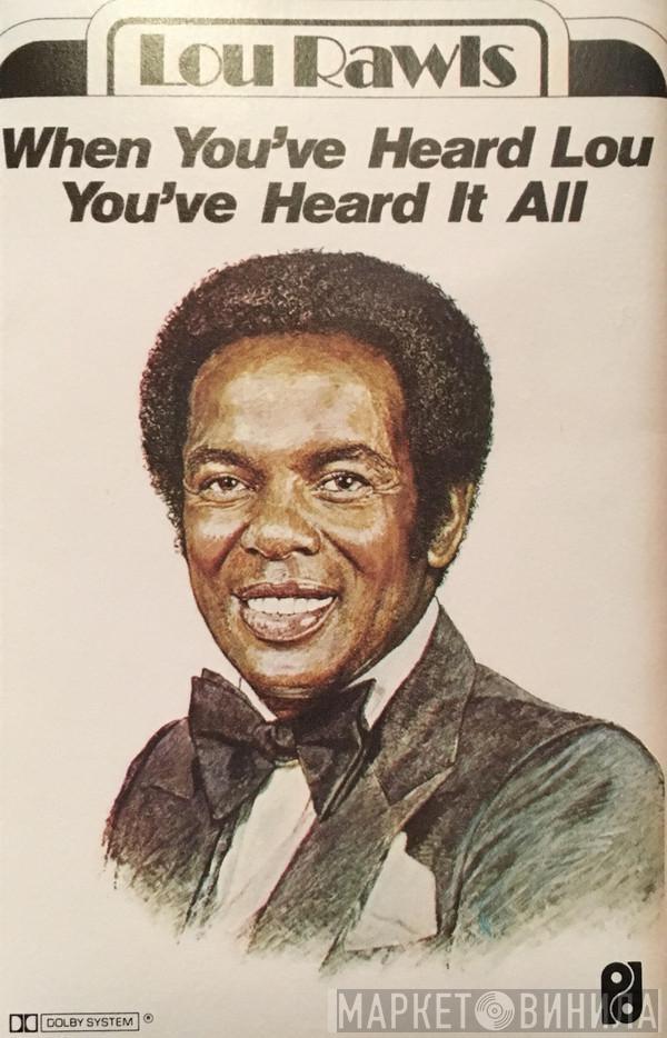  Lou Rawls  - When You Hear Lou, You've Heard It All