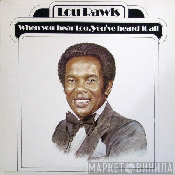  Lou Rawls  - When You Hear Lou, You've Heard It All