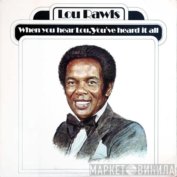 Lou Rawls - When You Hear Lou, You've Heard It All