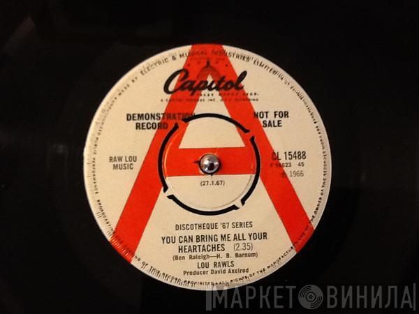 Lou Rawls - You Can Bring Me All Your Heartaches / A Woman Who's A Woman