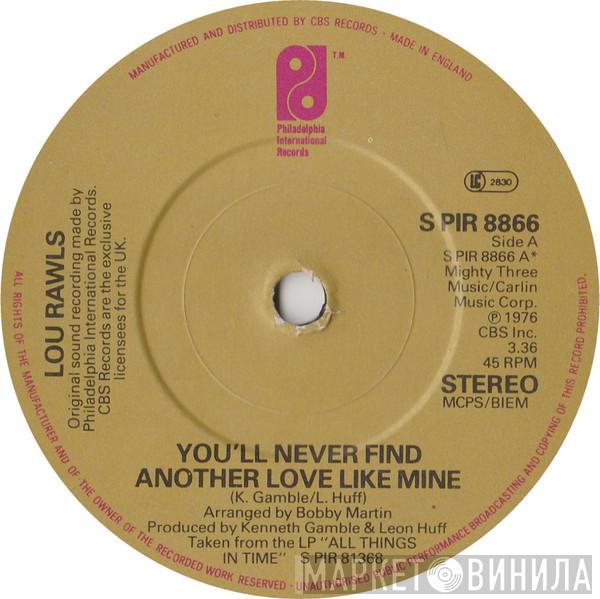 Lou Rawls - You'll Never Find Another Love Like Mine / Lady Love