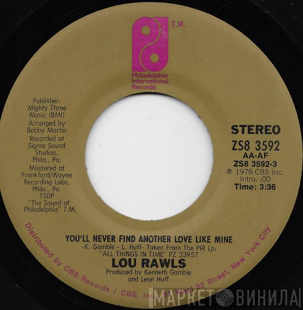  Lou Rawls  - You'll Never Find Another Love Like Mine