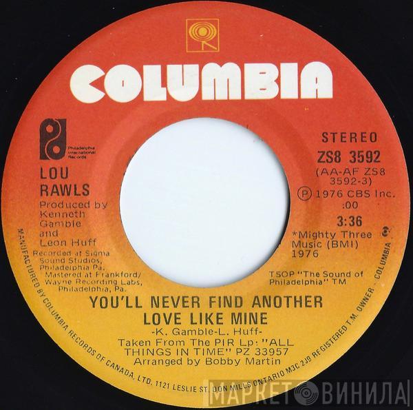  Lou Rawls  - You'll Never Find Another Love Like Mine