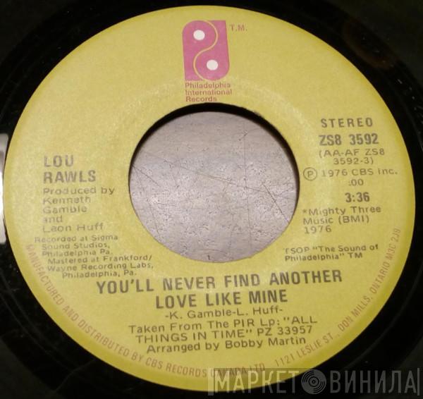  Lou Rawls  - You'll Never Find Another Love Like Mine