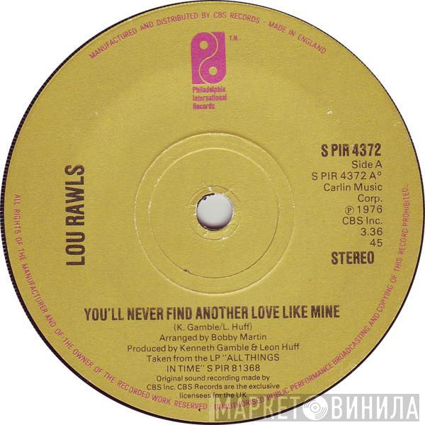 Lou Rawls - You'll Never Find Another Love Like Mine