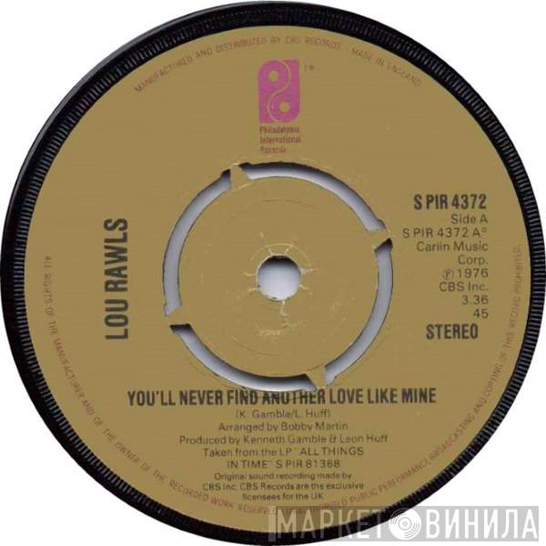  Lou Rawls  - You'll Never Find Another Love Like Mine