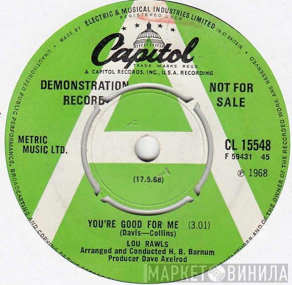  Lou Rawls  - You're Good For Me