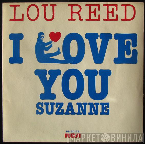  Lou Reed  - I Love You, Suzanne / High In The City