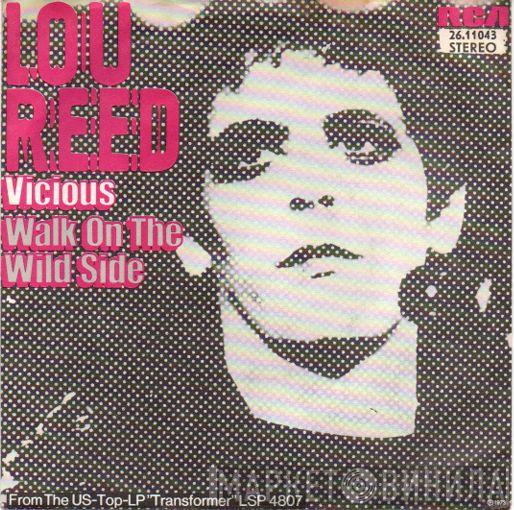  Lou Reed  - Vicious / Walk On The Wild Side