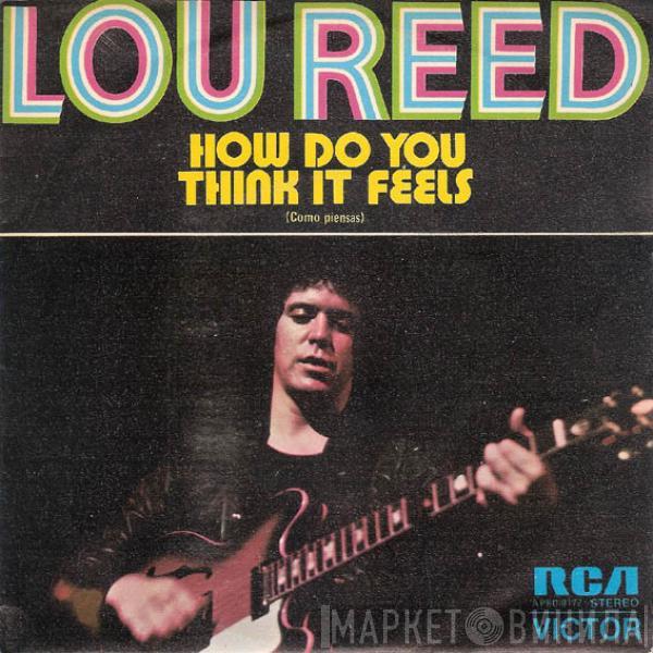 Lou Reed - How Do You Think It Feels = Como Piensas