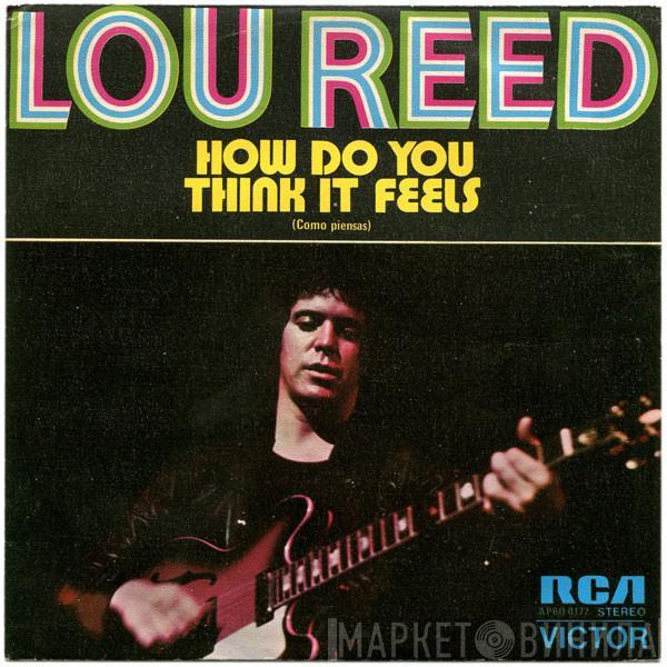  Lou Reed  - How Do You Think It Feels = Como Piensas