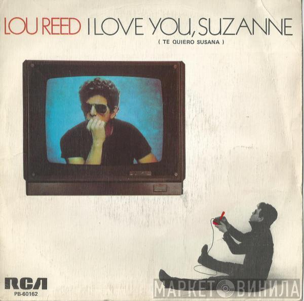 Lou Reed - I Love You, Suzanne = Te Quiero Susana