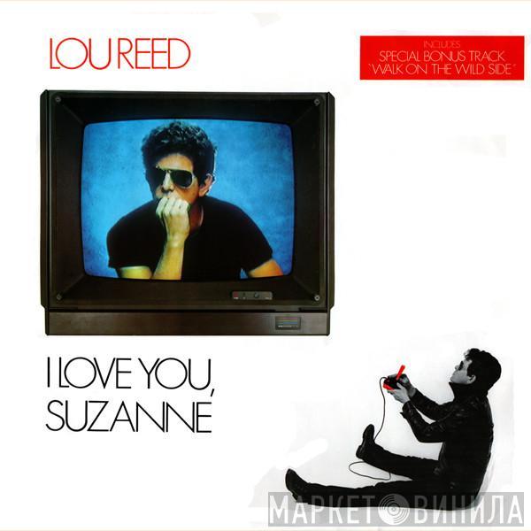  Lou Reed  - I Love You, Suzanne