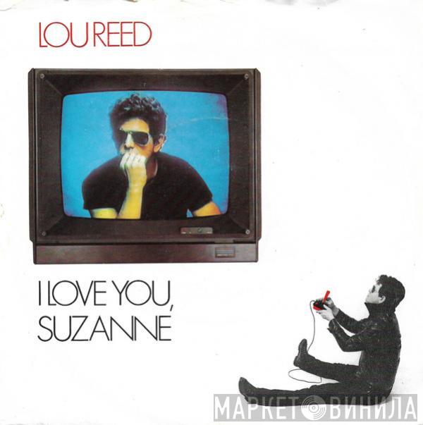  Lou Reed  - I Love You, Suzanne