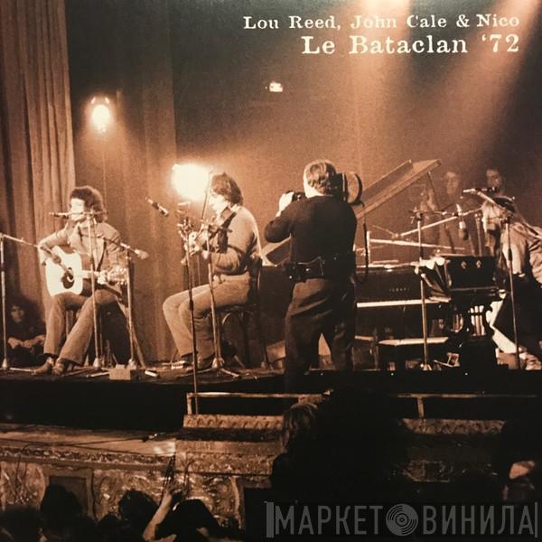 Lou Reed, John Cale, Nico  - Le Bataclan '72