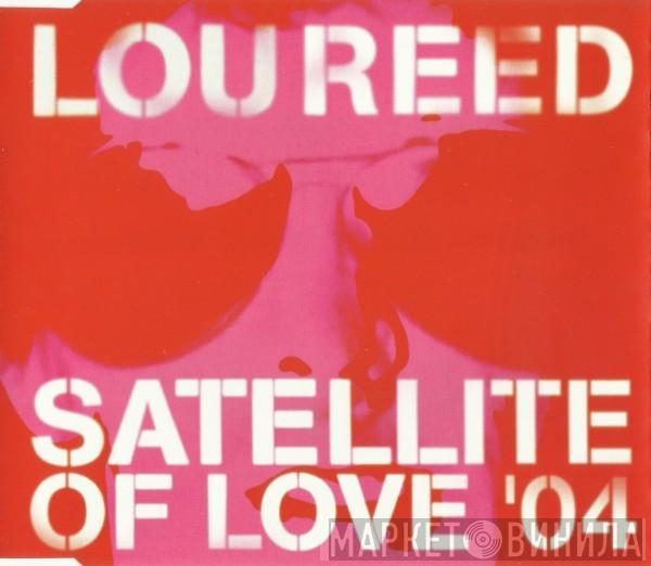 Lou Reed - Satellite Of Love '04