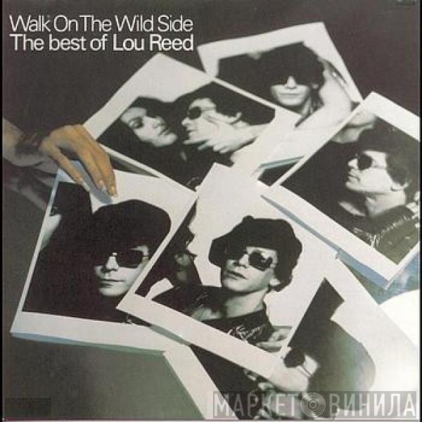  Lou Reed  - Walk On The Wild Side (The Best Of Lou Reed)