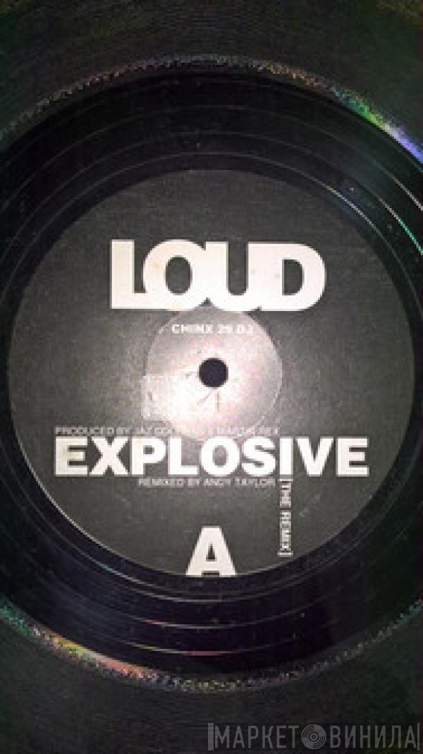 Loud  - Explosive